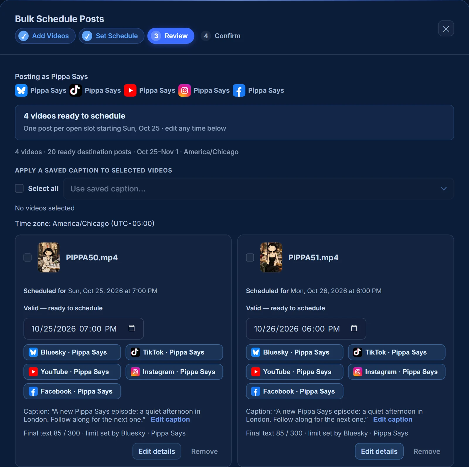 TRESSO Bulk Schedule, Review step: Pippa Says profile, America/Chicago time zone, each video with its saved caption, its scheduled date and time, and the named accounts it posts to