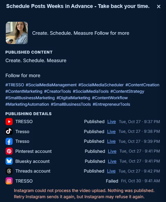 TRESSO Archive Vault publishing details for one post: YouTube, TikTok, Facebook, Pinterest, Bluesky and Threads each Published with a Live link and time; Instagram Failed, with the recorded reason that Instagram could not process the video upload and nothing was published